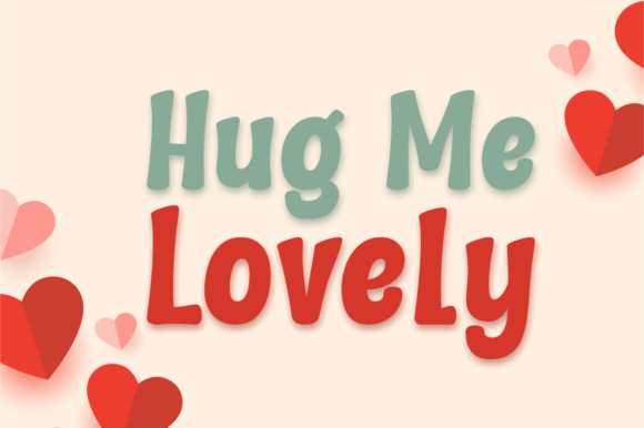 Hug Me Lovely: A Display Font That Brings Warmth and Personality to Branding