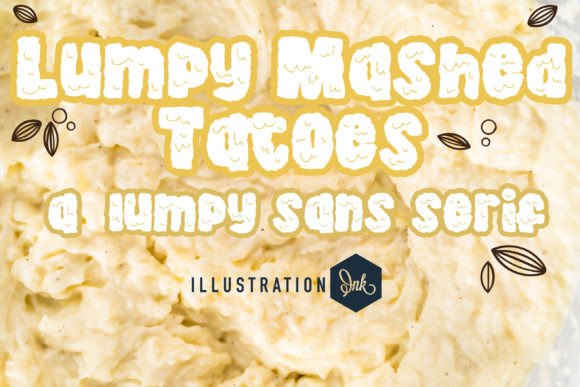 Lumpy Mashed Tatoes: A Playful Display Font for Handmade Labels, Invitations & More