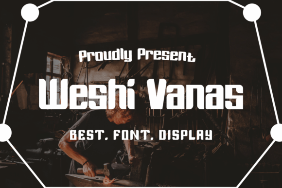 Weshi Vanas: A Bold Display Font That Commands Attention in Campaign Design